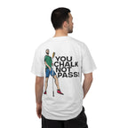 You Chalk Not Pass T-Shirt - Light Boxy Climbing & Bouldering Humour Tee