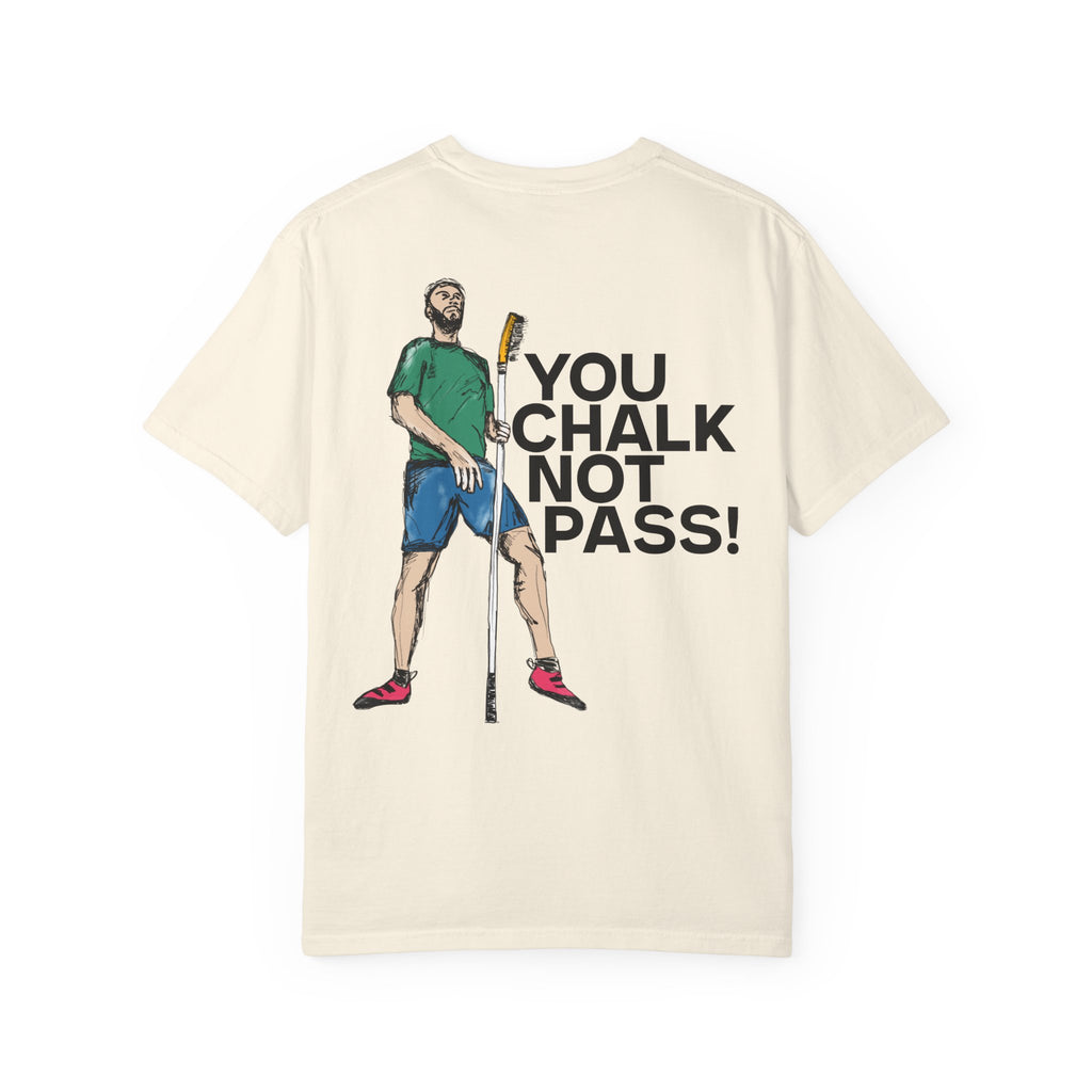 You Chalk Not Pass T-Shirt - Light Boxy Climbing & Bouldering Humour Tee